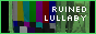 ruinedlullabymodern.png