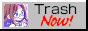 trashnow.png