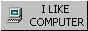 i_like_computer_button.jpg