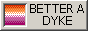betteradykethanaterf.gif