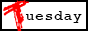 mustbetuesday.png