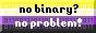 nobinarynoproblem.jpeg
