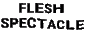 fleshspectacle.gif