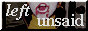 unsaidbutton.gif