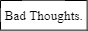badthoughtsbutton.png