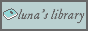 lunaslibrarybutton.png