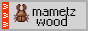 mametzwood.png