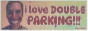 ilovedoubleparking.png