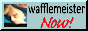wafflemeisternow.png