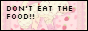 donteatthefoodbutton.png