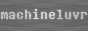 machineluvr.png