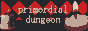primordial-dungeon2.gif