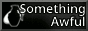 somethingAwful.png