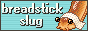 breadstick-slug-button.gif