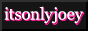 itsonlyjoey.gif