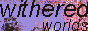 withered-worlds.gif