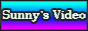 Sunnys_Video_Website_Button.gif