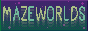 mazeworlds.png