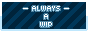alwayswip.png